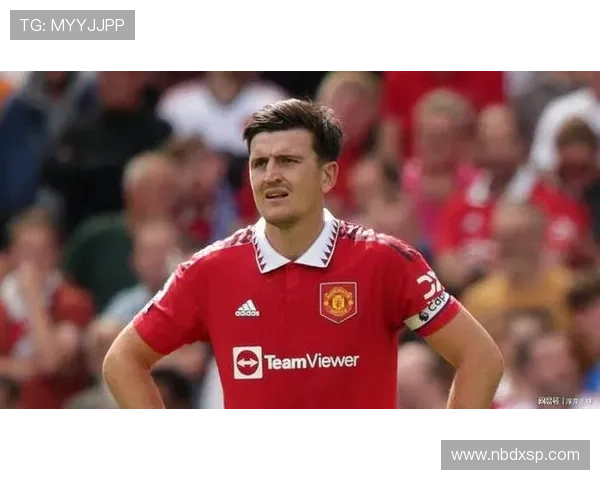 巴特批评曼联未能为马奎尔提供合适搭档导致其失望情绪加重